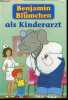 Benjamin Blumchen Als kinderarzt. KRONTHALER HELGA- SMED GUDRUN- ZAHN ANGELIKA
