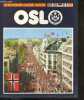 OSLO - Souvenir Guide Book. Jac Brun - Dino Sassi