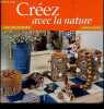 Creez avec la nature - Les Creatouts, loisirs creatifs. ANDREEV NICOLE- CROLLE TERZAGHI DENISE- LASSUS I.