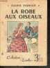 La robe aux oiseaux - Collection Lisette N°6 - La bibliotheque des jeunes. RENAUDY CLAUDE