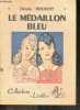 Le medaillon bleu - Collection Lisette N°18 - La bibliotheque des jeunes. RENAUDY CLAUDE