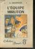 L'equipe Mirliton - Collection Pierrot N°23 - La bibliotheque des jeunes. GROSPELIER E.