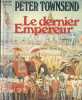 Le dernier Empereur + Envoi de l'auteur. TOWNSEND PETER- BELMONT GEORGES+ CHABRIER HORTENSE