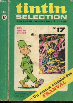 "Tintin selection N°17 - des super jeunes de 7 a 77 ans - un roman complet des Franval- chevalier ardant: la salamandre, Clifton: atout ... coeur pour ...