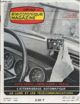 "Electronique magazine - N°1212, 22 mai 1969- auto radio ""mini djinn "" reela - l'atterrissage automatique- la lune et les telecommunications- les ...