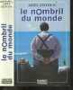 Le Nombril du monde - Roman. Ariel Zeitoun