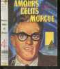 Amours, delits et morgue - roman policier inedit - Collection policiere Le Glaire N°136. HENRI MEILLANT