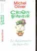 Croque-bonheur, Le dictionnaire du bien etre - Corps mon ami, associations alimentaires,. MICHEL OLIVER