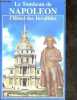 Le tombeau de napoleon & l'hotel des invalides - Collection Savoir decouvrir - 3e edition mise a jour. Jean Marcel Humbert - Lionel Dumarche - ROY ...