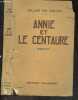 Annie et le centaure - roman. GILLES DE VALLIN