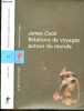 Relations de voyages autour du monde - Collection Litterature et voyage. James Cook- Rives Gabrielle (trad)- Lloyd Christ.