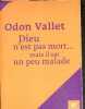 Dieu n'est pas mort... mais il est un peu malade - Entretiens avec Brigitte Canuel. Odon Vallet, Brigitte Canuel