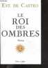 Le roi des ombres - roman. De castro eve