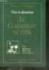 Le classement de 1996 - Vins et domaines - france : 1000 domaines, 3000 vins notes, classes et commentes. Michel Bettane, Thierry Desseauve