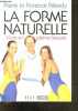 La Forme naturelle - Vivre en pleine beaute. Florence Pallardy, Pierre Pallardy