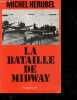 La Bataille de Midway - Collection Troupes de choc. Michel Herubel - Balland Jeannine