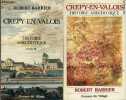 Crepy en Valois, Histoire Anecdotique - Lot de 2 volumes : Tome I, les rues, les places et les maisons + Tome II, la vie a Crepy-en-Valois. BARRIER ...