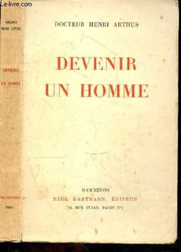 Devenir un homme. DOCTEUR HENRI ARTHUS