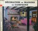 Decoration de maison de campagne - Collection idees et decors - 34 illustrations en couleurs, 136 illustrations en noir. MAGNANI FRANCO - PERRENOUD ...