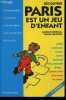 Découvrir Paris est un jeu d'enfant - musees, hauts lieux, balades, jardins, spectacles, parcs animaliers, sports et pleins d'idees pour animer vos ...