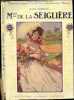 Mlle de la Seigliere - Collection Ideal Bibliotheque. SANDEAU JULES - WELY J. (illustrations)