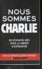 Nous sommes charlie - 60 ecrivains unis pour la liberte d'expression. Attali-lambron-noir-claudel-chattam-guz-halmos...