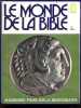 Le monde de la Bible - N°8, mars avril 1979- Alexandrie, phare sur la mediterranee + histoire du site- musee d'alexandrie par soheir bakhoum- a la ...