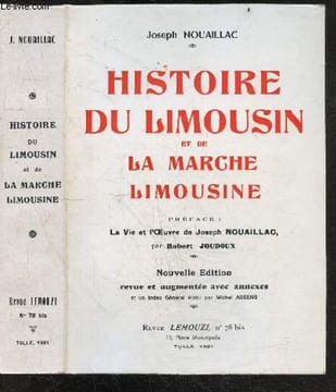 Histoire du Limousin et de la marche Limousine - Revue Lemouzi N°78 bis - Preface : La vie et l'oeuvre de Joseph Nouaillac par Robert Joudoux - ...