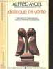 Dialogue en verite - Chretiens et communistes dans la France d'aujourd'hui - Collection Notre temps / tribune. ALFRED ANCEL ancien eveque auxiliaire ...