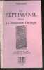 La Septimanie sous la domination Gothique - La France du midi, histoire des Wisigoths, Ve - VIIIe siecle. GERMAIN A.