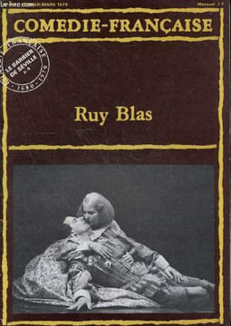 Comedie Francaise N°76 fevrier mars 1979- Ruy Blas- Le barbier de Seville- Scapin a Amboise- Hommage: Paul Meurisse- etats unis: 1 semaine avec la ...