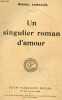 Un singulier roman d'amour. ZAMACOIS MIGUEL