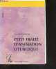 Petit traite d'animation liturgique - guide. Duchesneau claude