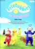 Teletubbies - le songbook, flute a bec, plus une selection de photos en couleurs - toutes les chansons sont dans les arrangements facile a jouer pour ...