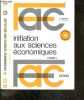 Initiation aux sciences economiques - Tome 1 - Collection FAC, economie N°6. RINAUDO JEAN - ROGER COSTE