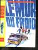 Le mur du froid - Collection Ideal Bibliotheque - de 10 a 14 ans. LOISEAU Y.M. - YVON LE GALL (illustrations)