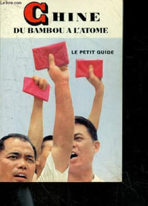 Chine du bambou a l'atome - Le petit guide