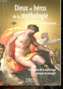 Dieux et héros de la myrthologie - 200 Figures de la mythologie grecque et romaine