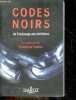 Codes noirs, de l'esclavage aux abolitions. TAUBIRA CHRISTIANE- CASTALDO ANDRE- PISIER EVELYNE