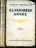 La premiere annee - roman inedit - Collection Blanche + envoi de l'auteur. ROBERT DIEUDONNE