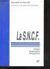 La S.N.C.F. - histoire, organisation, perspectives- l'entreprise publique, la sncf a travers l'histoire, l'adaptation de la sncf a ses obligations de ...