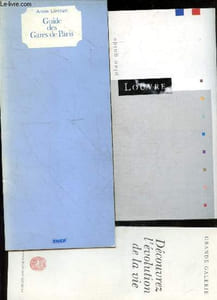 Lot 3 brochures : Decouvrez l'evolution de la vie, Museum d'histoire naturelle + Guide du Louvre, tous les plans, toutes les salles + Guide des Gares de Paris, de Annie Lorenzo, SNCF