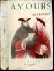 Amours - Collection La Bibliotheque Precieuse. CASANOVA