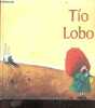 Tio Lobo - Libros para sonar. BALLESTEROS XOSE - OLMOS ROGER