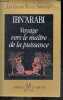 Voyage vers le maître de la puissance - Manuel soufi de méditation par Muhyiddin Ibn 'Arabi - Collection Les grands textes spirituels. Ibn'Arabi, ...