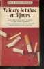 Vaincre le tabac en 5 jours - comment renoncer pour toujours ! un plan heure par heure, c'es un systeme qui a fait ses preuves, realiste adapte a ...