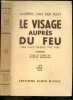 Le visage aupres du feu - roman (The face beside the fire). LAURENS VAN DER POST - MEUNIER DENISE (traduction)