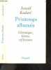 Printemps albanais - Chronique, Lettres, Réflexions. ISMAIL KADARE - METAIS MICHEL (traduction)