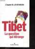 Tibet - la question qui derange. Claude B.Levenson