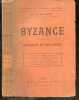 Byzance, grandeur et decadence - l'evolution de l'histoire byzantine, les causes de la grandeur de byzance, les causes de sa decadence, la ...